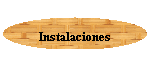 Instalaciones